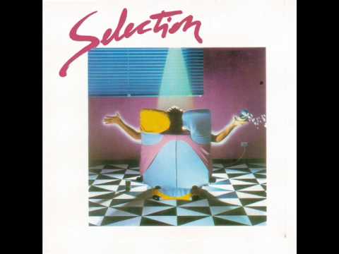 Selection - I'm so glad