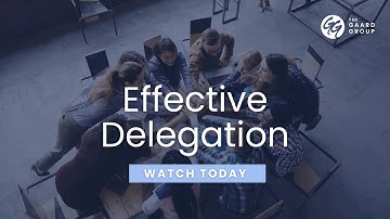Effective Delegation with The GAARD Group