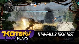Kotaku Plays The Titanfall 2 Tech Test