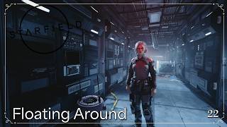 Floating Around | Starfield | Ep 22