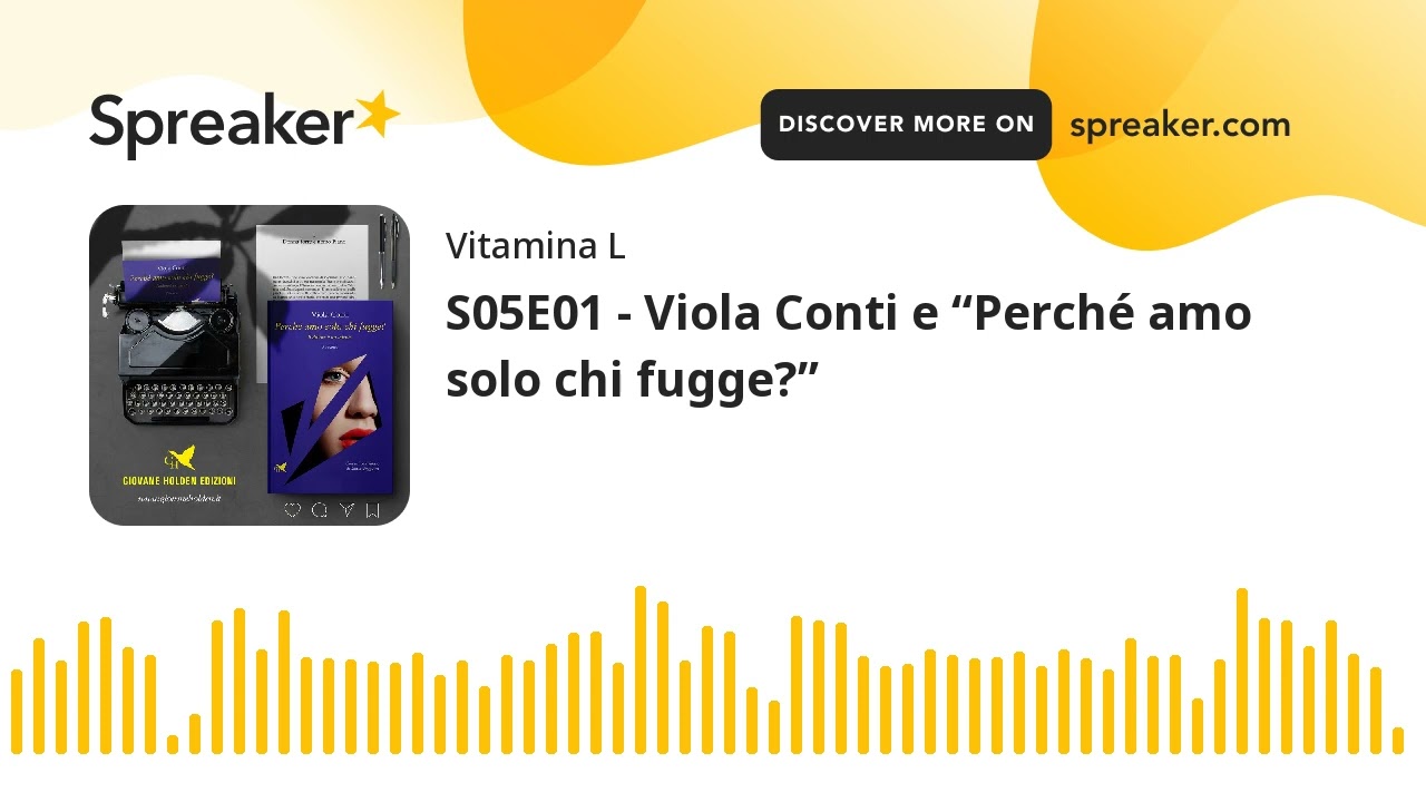 Podcast Vitamina L | S05E01 - Viola Conti e “Perché amo solo chi fugge?”