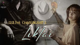LIKLAI (EP.01) || SISILIYA CHABUNGBAM || SONAM CHANU