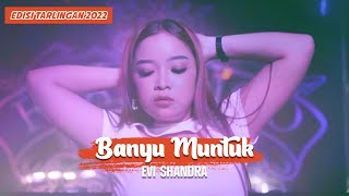Evi Shandra - Banyu Muntuk II Lagu Tarling Terbaru 2022