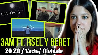 REACCIÓN 3AM ft. RSEL Y BERET - 20 20 / Vacío / Olvídala - Natuchys