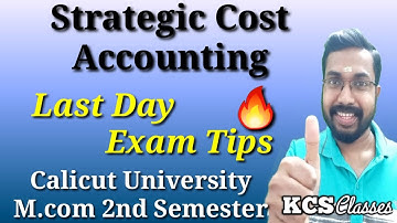 Strategic Cost Accounting|Last Day Exam Tips|Calicut University M.com 2nd Semester 