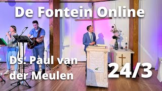 Online Dienst | De Fontein Apeldoorn 24 maart |  Ds. Paul van der Meulen