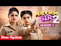 Maddam Sir Season 2 Episode 1 Kab Aayega | Official Promo Release Date Update | Letest Update
