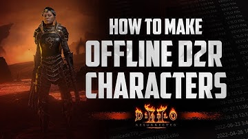 HOW TO MAKE AN OFFLINE CHARACTER - Diablo 2 Resurrected!!!