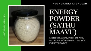 ENERGY POWDER | SATHU MAAVU | Nutrition Rich & Protein Rich Health Mix Powder | Using Mixer Grinder