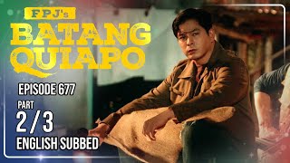 FPJs Batang Quiapo Full Episode 677 - Part 2/3 | Eng Sub