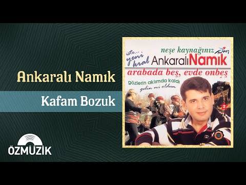 Ankaralı Namık - Kafam Bozuk (Official Audio)