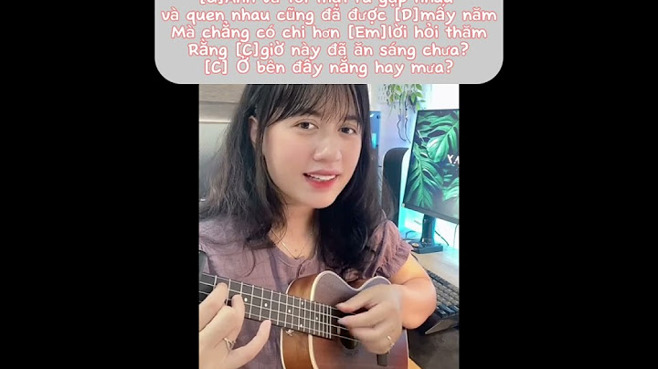 Hướng dẫn hợp âm ukulele bài anh nhà ở đâu