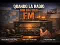 La Magia della Radio Prima dell'FM