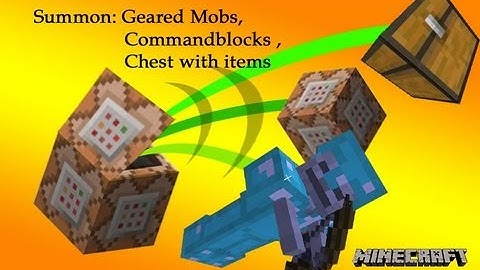 Summon Chests, Commandblocks, geared mobs and fireballs in Vanilla Minecraft 1.7