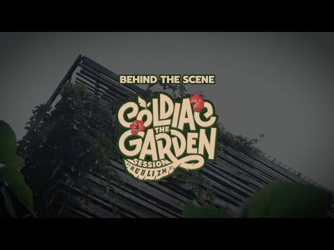 #ColdiacTheGardenSession - Behind The Scene