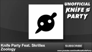 Knife Party Feat. Skrillex - Zoology