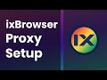How To Add Proxies In IxBrowser App Proxy Integration Tutorial 