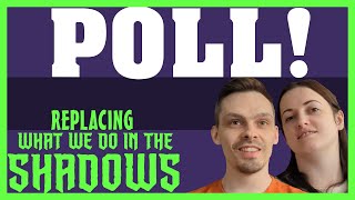 NEW SHOW! Patreon Poll! // What We Do in the Shadows Replacement