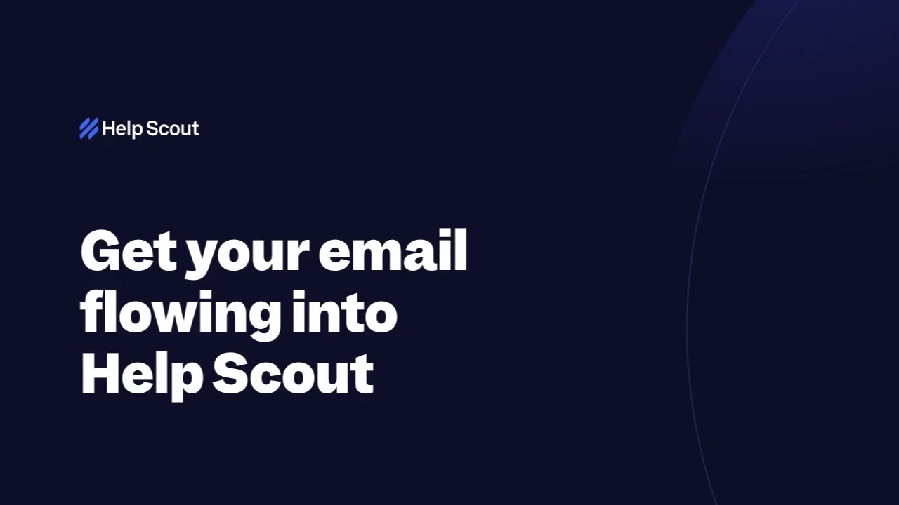 Get your email into Help Scout.