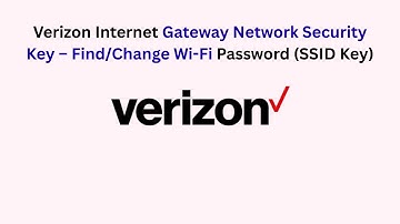 Verizon Internet Gateway Network Security Key – Find/Change Wi-Fi Password (SSID Key)