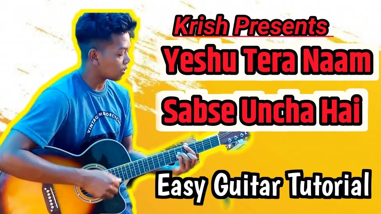 Yeshu Tera Naam Sabse Uncha Hai  Easy Guitar Tutorial  Hindi Christian song  Yeshua Band  Krish