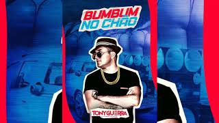 Tony Guerra - Remix BumBum no Chão