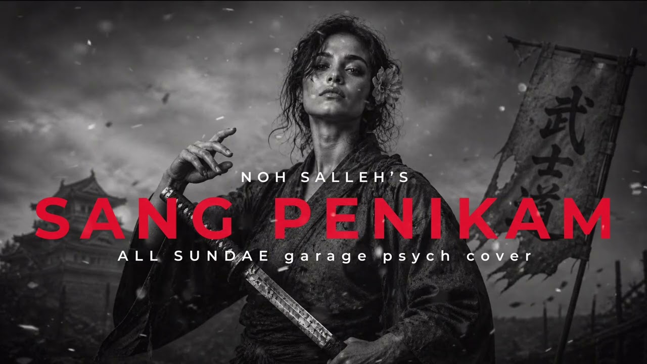 Noh Salleh - Sang Penikam (Garage Psych Cover) | ALL SUNDAE 