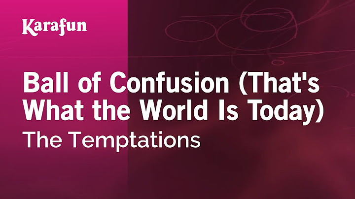 Ball of Confusion (That's What the World Is Today) Karaoke version - Karaoke performance video thumbnail