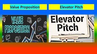 Value Proposition  Vs  Elevator Pitch