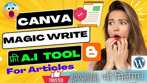 Canva Magic Write Free Unique Article A.I Tool For Blogger & Wordpress (2022) Hindi | A.I content