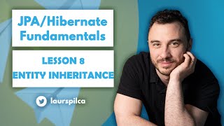 JPA/Hibernate Fundamentals 2023 - Lesson 8 - Entity Inheritance