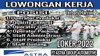 Lowongan Kerja Terbaru Hari ini PT ASTRA GROUP AUTOMOTIVE 2022 || LOKER NUSANTARA  #58