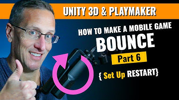 Making a Mobile Bounce Game with Unity 3D and Playmaker - Restarting After Game Over