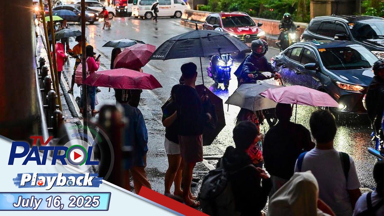 ⁣TV Patrol Playback | July 16, 2025