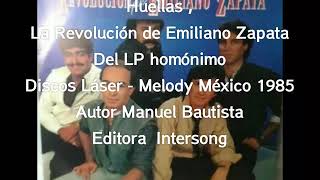 Miniatura de "Huellas La Revolución de Emiliano Zapata LP 1985"