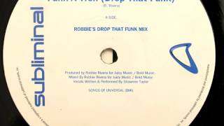 Robbie Rivera - Funk-A-Tron (Drop That Funk)