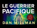 Le guerrier pacifique le livre qui change la vie dan millman livre audio