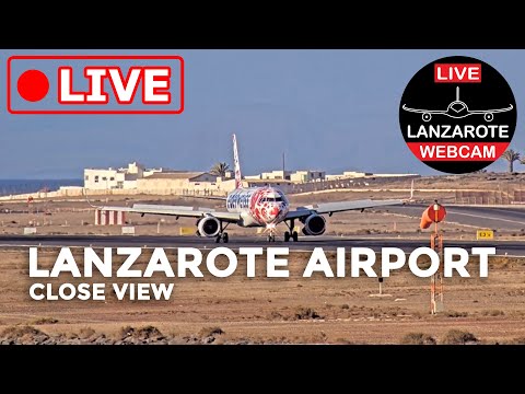 🔴 LIVE WEBCAM from LANZAROTE AIRPORT close-up