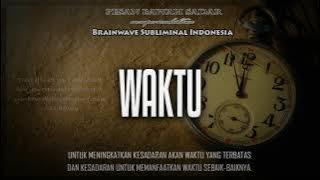 🎧 WAKTU ★ Be More Present - Meningkatkan Kesadaran Akan Waktu Yang Terbatas | Subliminal Indonesia