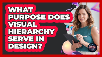 What Purpose Does Visual Hierarchy Serve In Design?