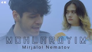 Mirjalol Nematov - Mohlaroyim  Resimi