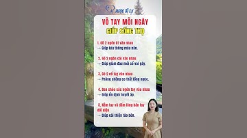 Vỗ tay mỗi ngày giúp sống thọ #duocsily #dsly #chamsocsuckhoe #suckhoe #songkhoe