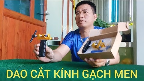 BỘ DAO CẮT KÍNH CẮT GẠCH MEN CẦM TAY ĐA CHỨC NĂNG THUẬN TIỆN CHO MỌI GIA ĐÌNH MẪU NHƯ VIDEO 