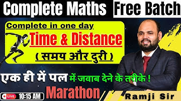 Time & Distance ( समय और दुरी ) || Maths by Ramji Sir || Marathon Class|| One day One Topic