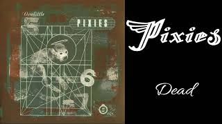 Pixies - Dead - YouTube