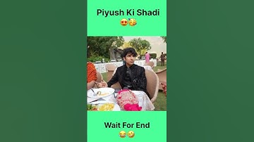 Piyush ki shadi 😂 #shorts #aglishadi