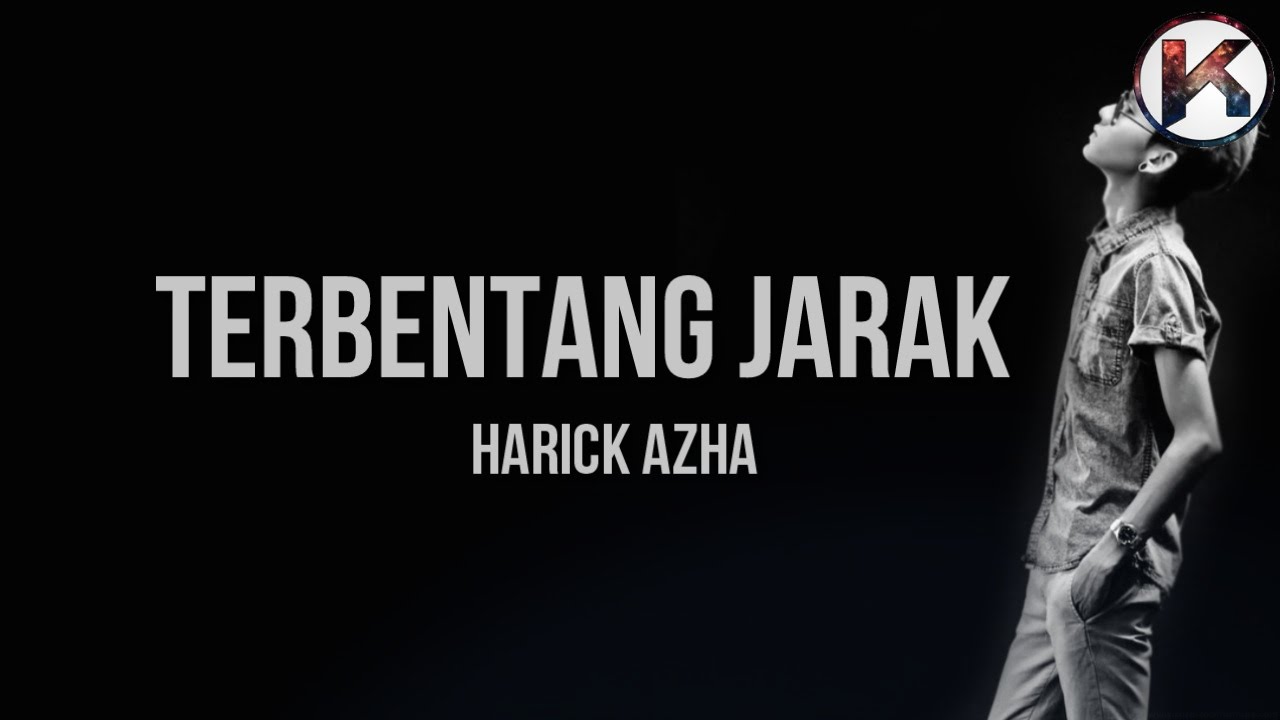 Download HARICK AZHA - TERBENTANG JARAK (LIRIK PROMO)