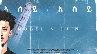 Nobel & Dj N - አሰይ / asey screenshot 5