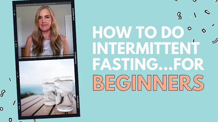 The Beginner's Guide to Intermittent Fasting: How ...