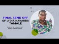 LIVE FINAL SEND OFF OF LYDIA NAKABBA TAMALE LIVE FINAL SEND OFF OF LYDIA NAKABBA TAMALE